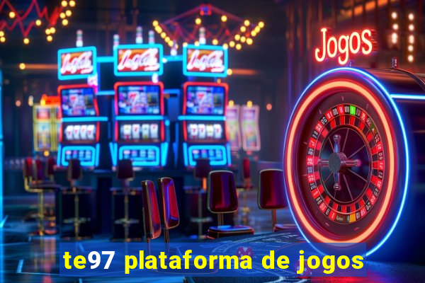 te97 plataforma de jogos